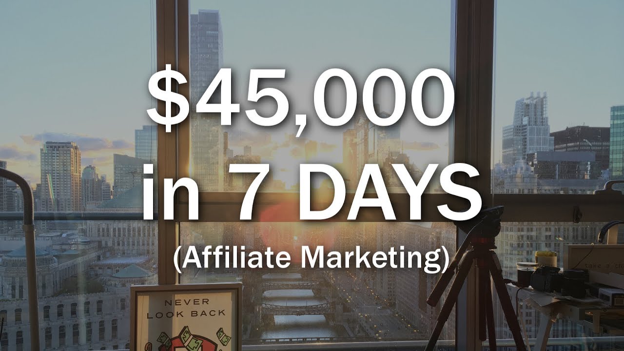 How I Made $45,000 in 7 DAYS – My Affiliate Marketing Story