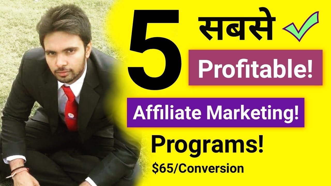 5 Most Profitable Best Affiliate Marketing Programs In the World!