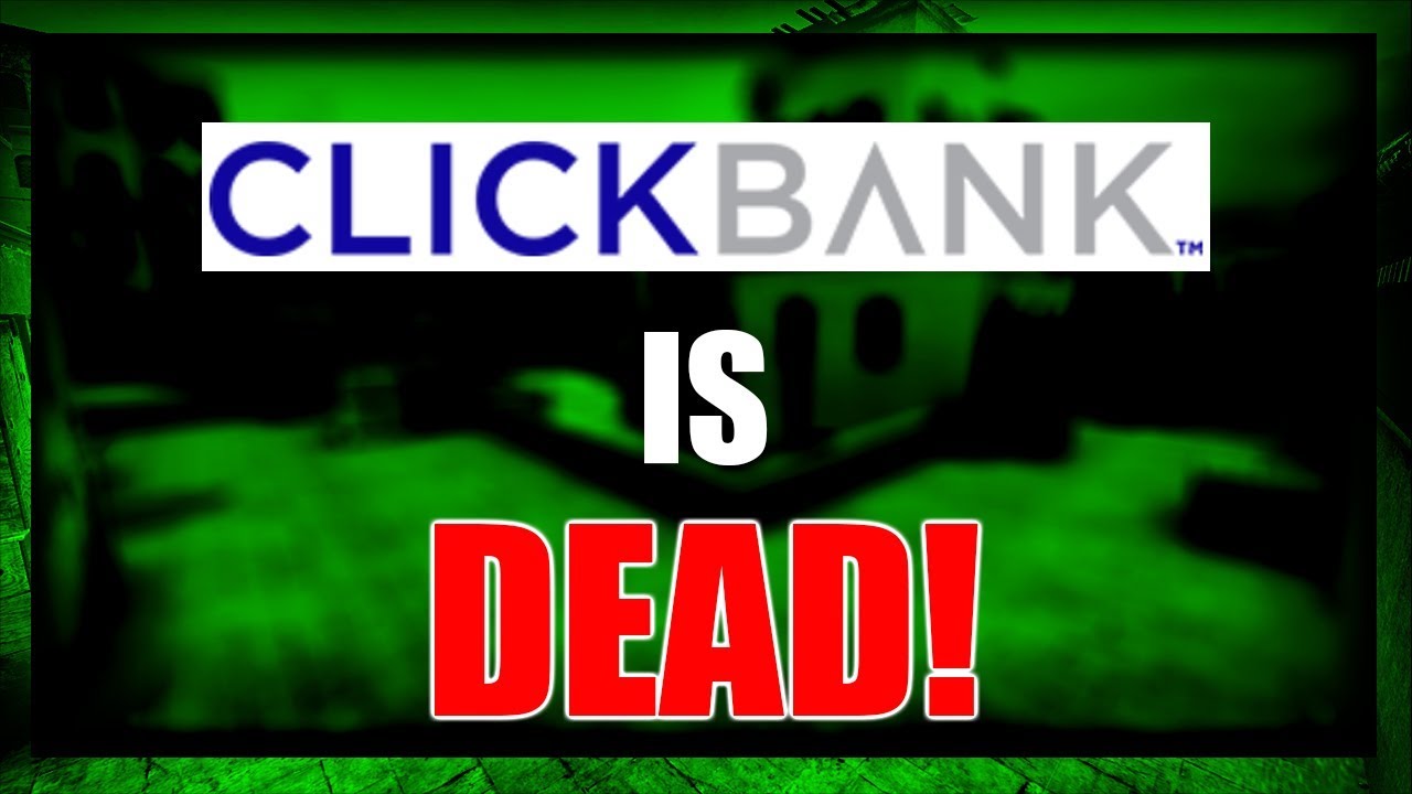 Clickbank Affiliate Marketing Is Dead