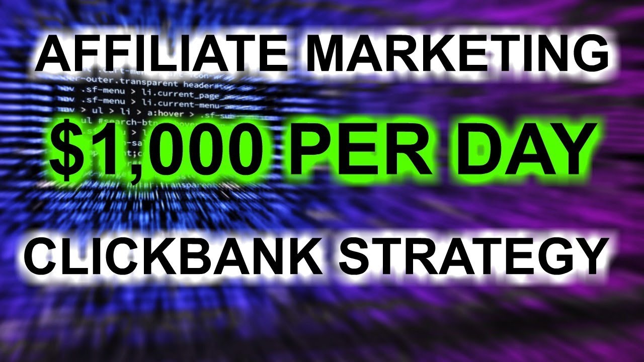 MAKE MONEY WITH CLICKBANK AFFILIATE MARKETING – $1000 PER DAY