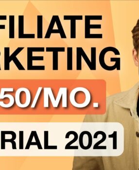 Affiliate Marketing Tutorial For Beginners 2021 (Step by Step)