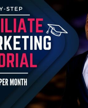 Complete Affiliate Marketing Tutorial (Make $1k Per Month As A Beginner)