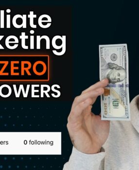 How To Start Affiliate Marketing With ZERO Followers In 2021 (Step By Step Beginners)