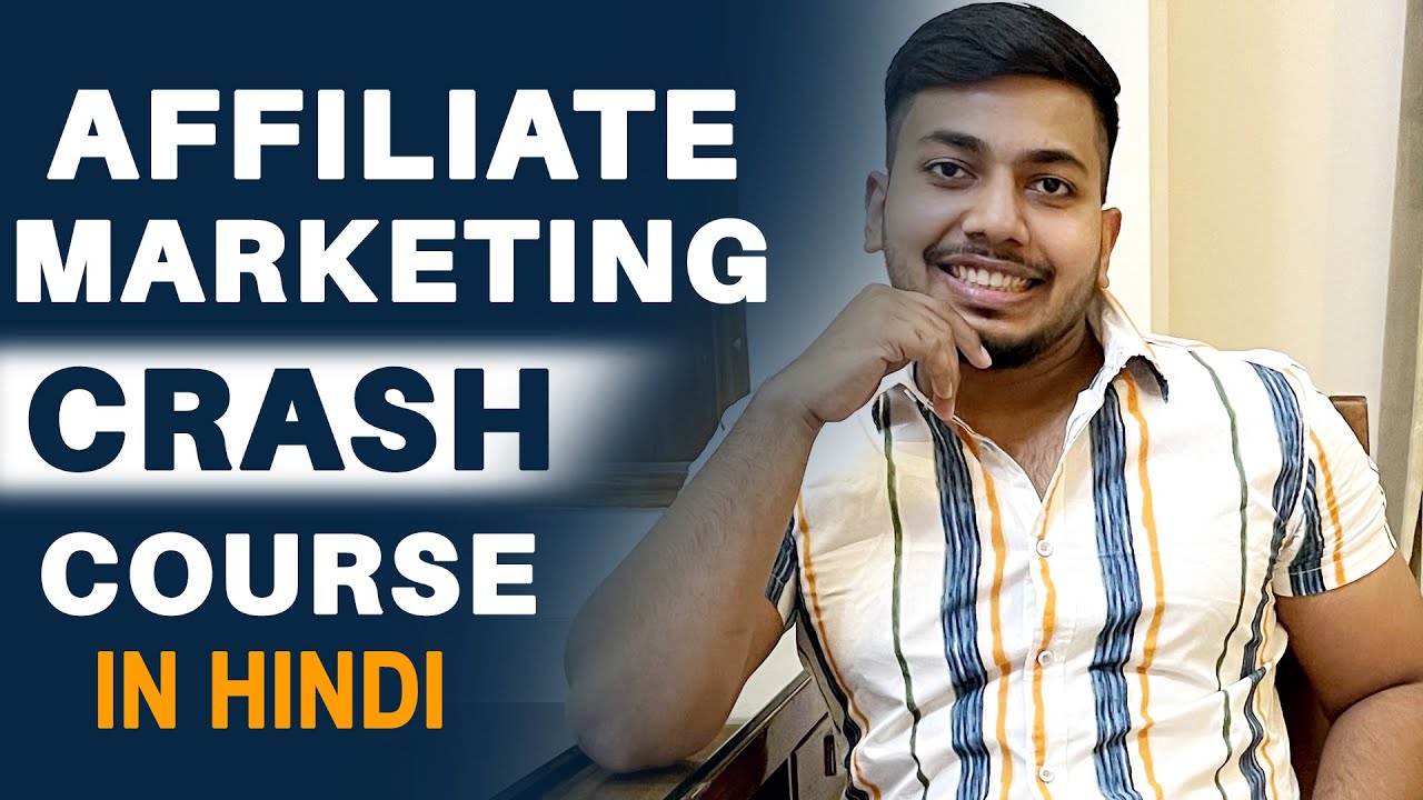 FREE Affiliate Marketing Crash Course In Hindi | Beginners to Advanced