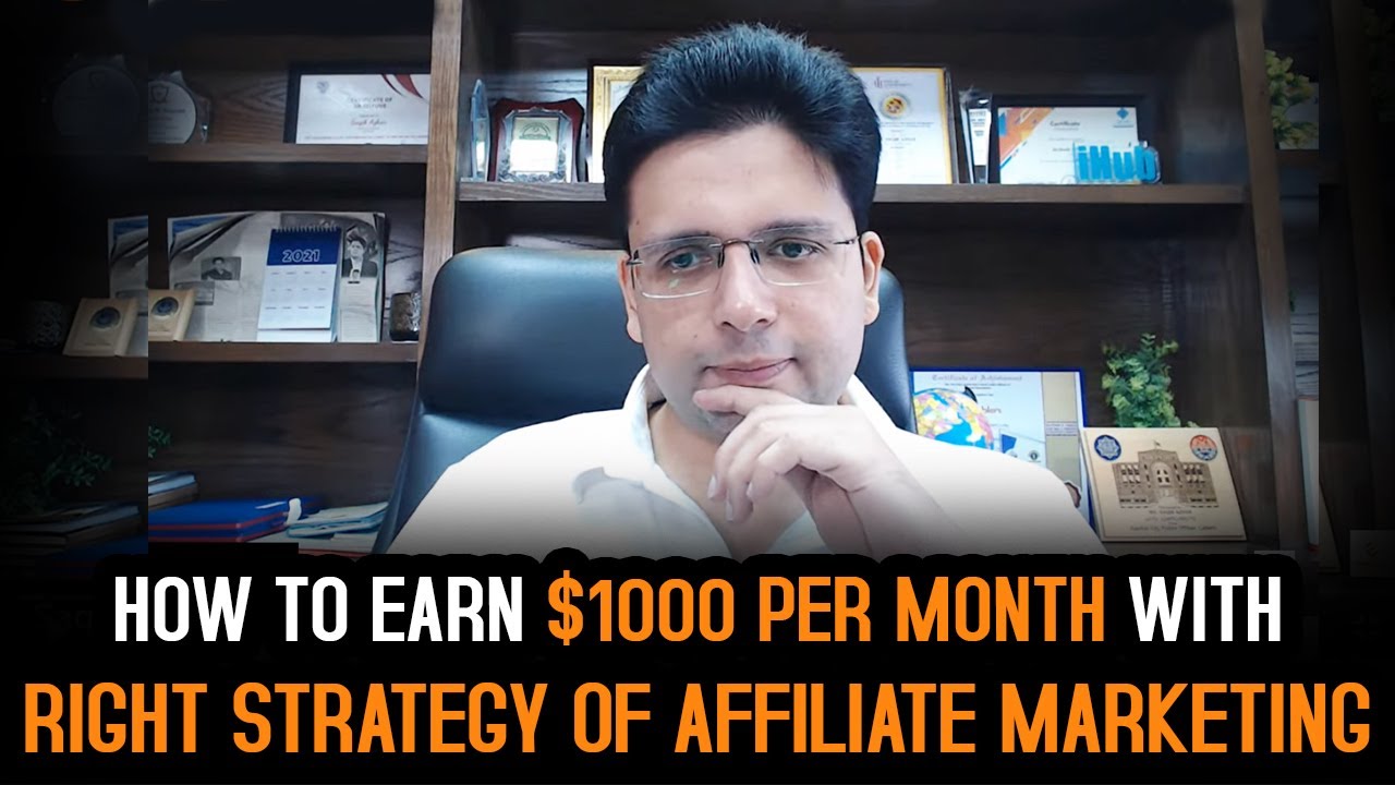 How to Earn $1000 Per Month with Right Strategy of Affiliate Marketing