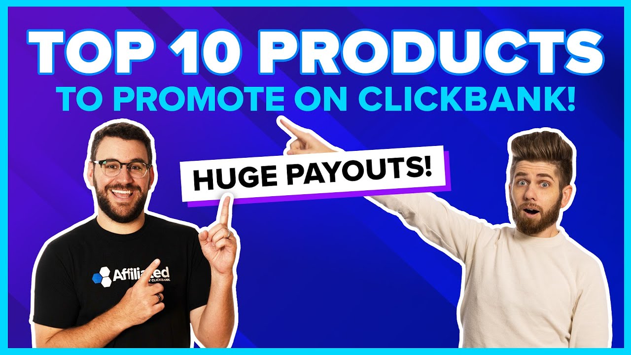 Top 10 ClickBank Offers and Products to Promote: March 2022 – ClickBank Success