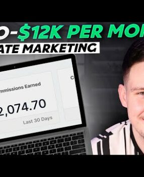 Affiliate Marketing 2022: ZERO to $12K Per Month (Step by Step Tutorial)