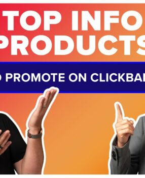 Top 10 Info Products On ClickBank in 2022: New, High-Converting ClickBank Offers To Promote