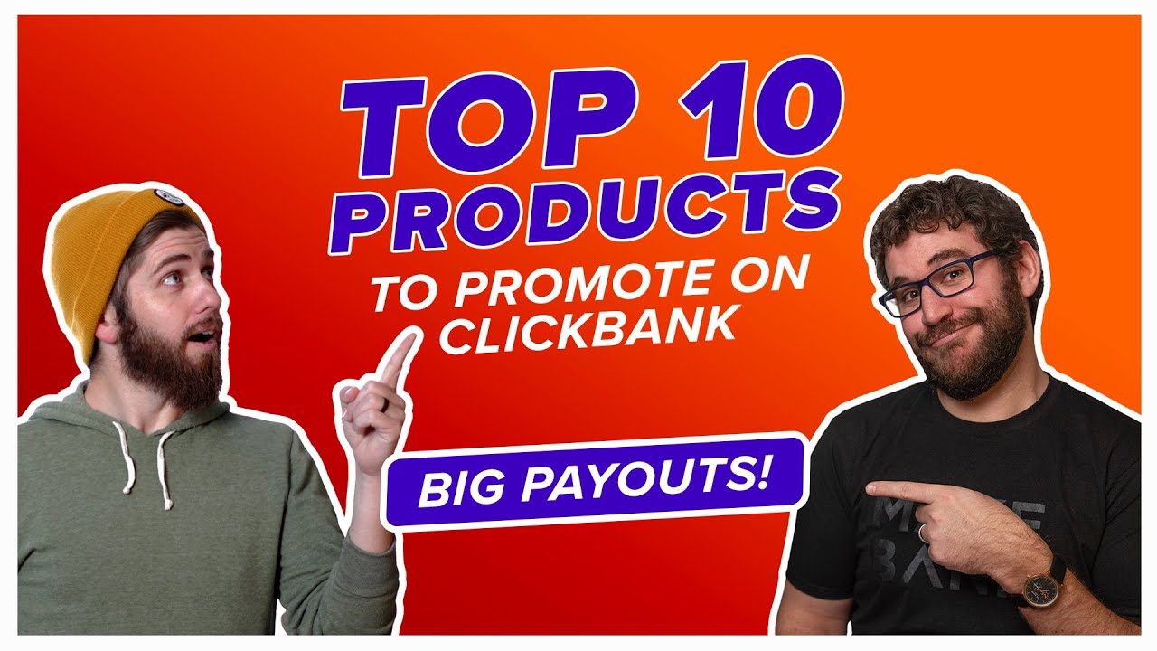 Top 10 ClickBank Offers and Products to Promote: July 2022 – ClickBank Success