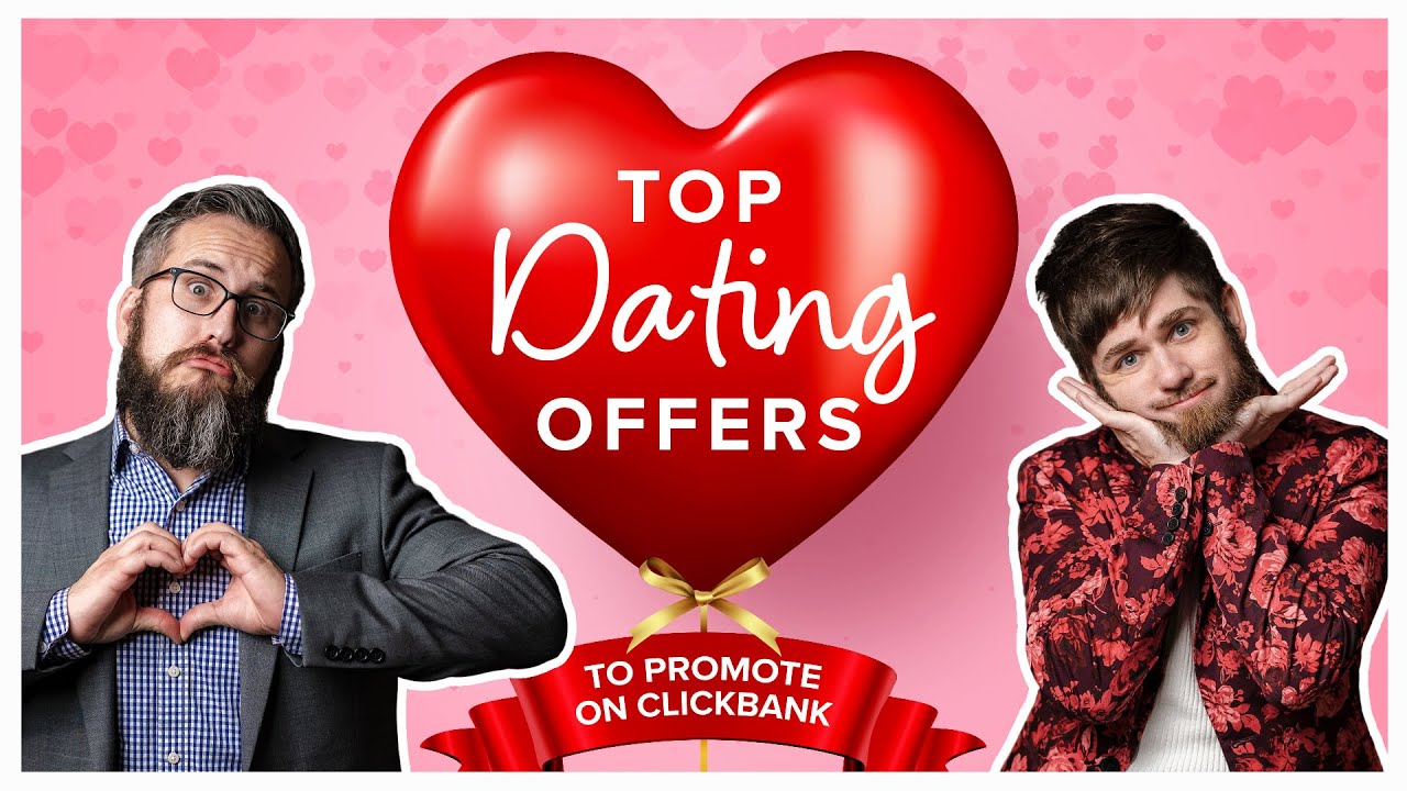 Best ClickBank Dating Offers to Promote! ❤️