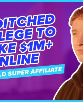 22 Year Old Ditched College to Make $1M+ Online with ClickBank – Affiliate Marketing Success 2023