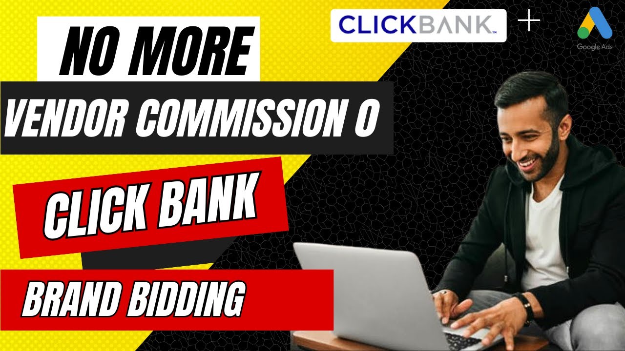 Clickbank Brand Bidding-  Vendor Commission 0 Solved. Clickbank Brand Bidding With Google Ads.