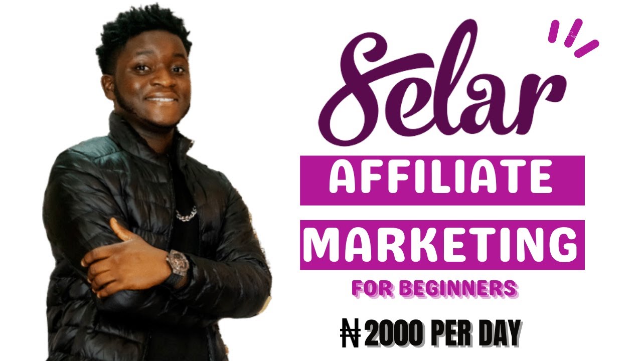 SELAR AFFILIATE MARKETING FOR BEGINNERS