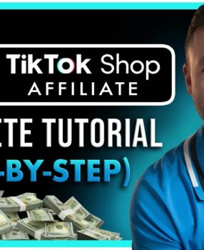Complete Beginner’s Guide to Affiliate Marketing on TikTok Shop (Full Course)