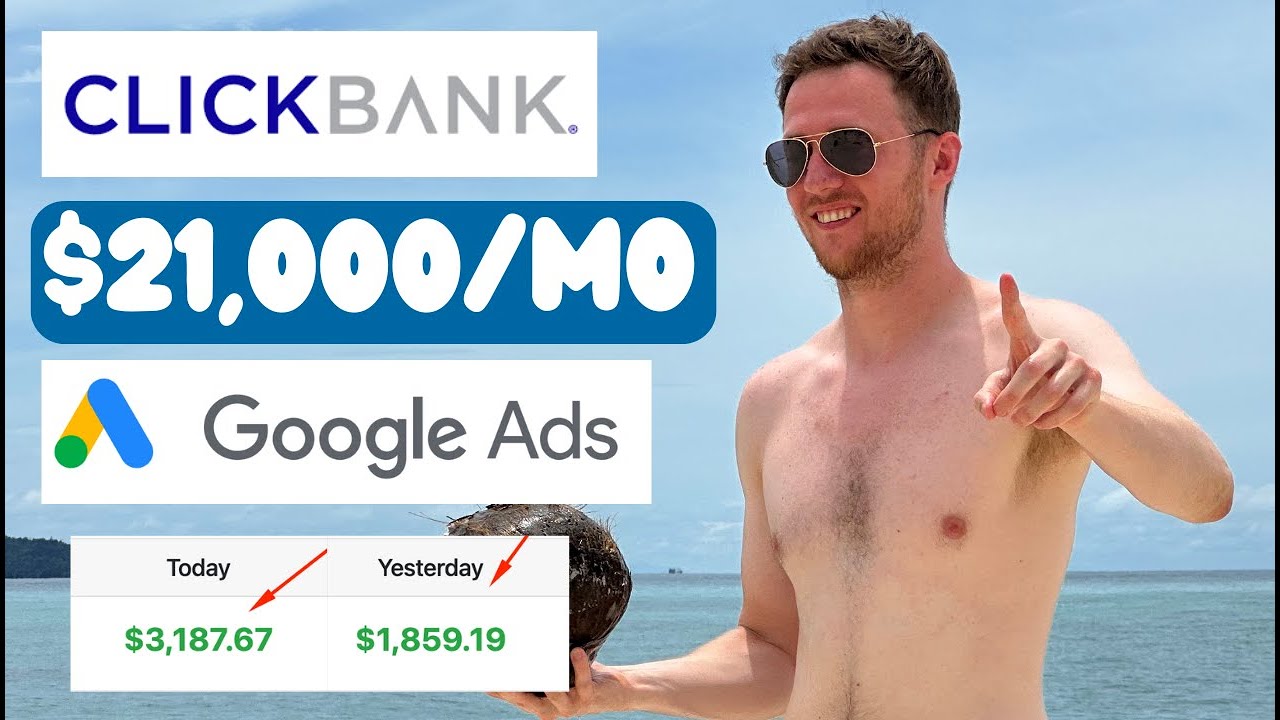 How I Turned $600 on Google Ads Into $21,000 on ClickBank (Affiliate Marketing)