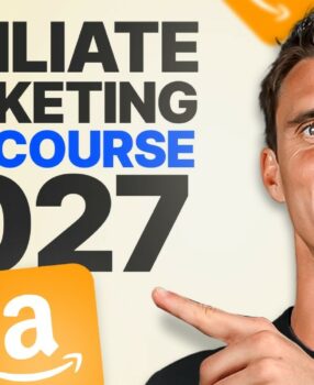 Amazon Affiliate Marketing in 2027: FREE Amazon Associates Course (1+ Hour)
